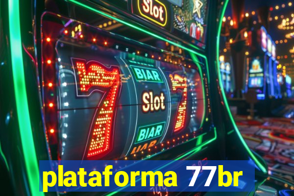 plataforma 77br